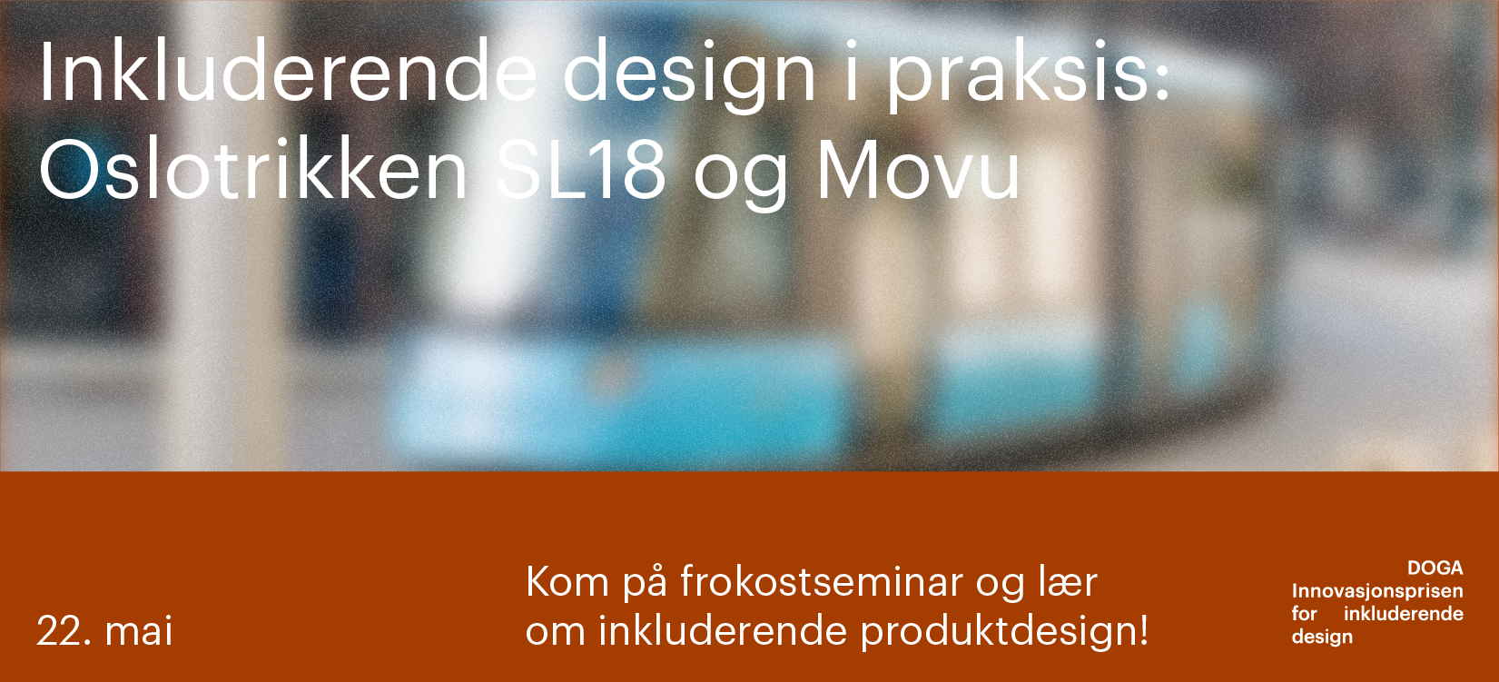 Inkluderende Design I Praksis: Oslotrikken SL18 Og Movu | DOGA