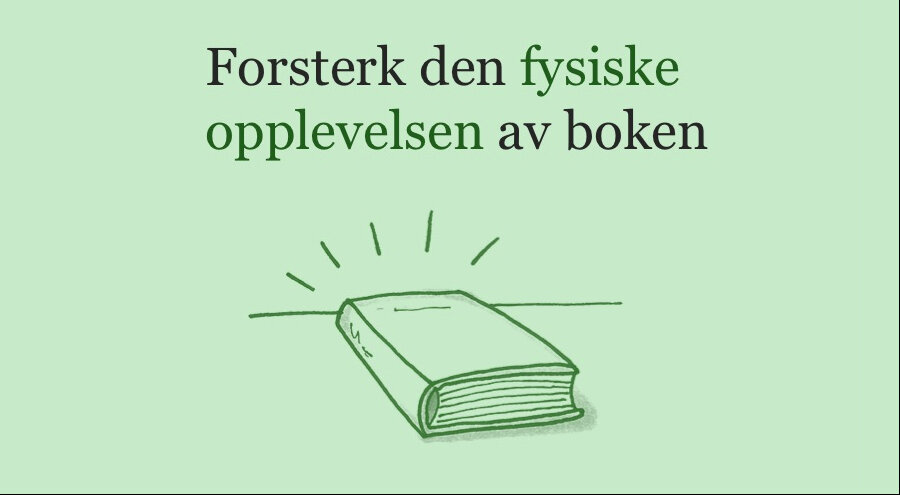 Den fysiske boken har en spesiell tilstedeværelse hos brukeren viste undersøkelser.